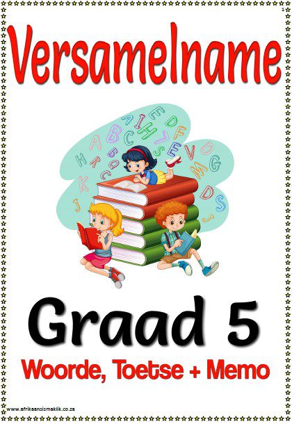 Graad 5 Versamelname /Woorde/Toetse/Memo (10 Blaaie) Graad 5 Versamelname /Woorde/Toetse/Memo (10 Blaaie) - Image 1