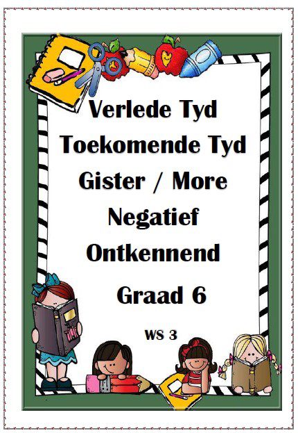 Graad 6 Verlede/Toekomende Tyd, Negatief/Ontkennend Graad 6 Verlede/Toekomende Tyd, Negatief/Ontkennend - Image 1