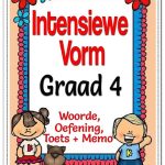 Graad 4 - Intensiewe Vorm - Woorde, Oefening + 2 Toetse + Memo