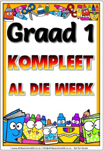Graad 1 Kompleet AL DIE WERK R479.00 Graad 1 Kompleet AL DIE WERK R479.00 - Image 1