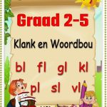 Graad 2-5 - Klank + Woordbou: bl fl gl kl pl sl vl