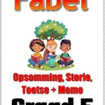 Graad 5 - Fabel Storie + Toets + Memo + Aktiwiteit + Rubriek