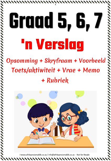 Graad 5, 6,7 'n Verslag - Alles ingesluit Graad 5, 6,7 'n Verslag - Alles ingesluit - Image 1