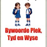 Graad 5,6,7 - PDF - Bywoorde van Wyse, Tyd, Plek en Graad