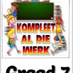Graad 7 Kompleet AL DIE WERK R1614.00