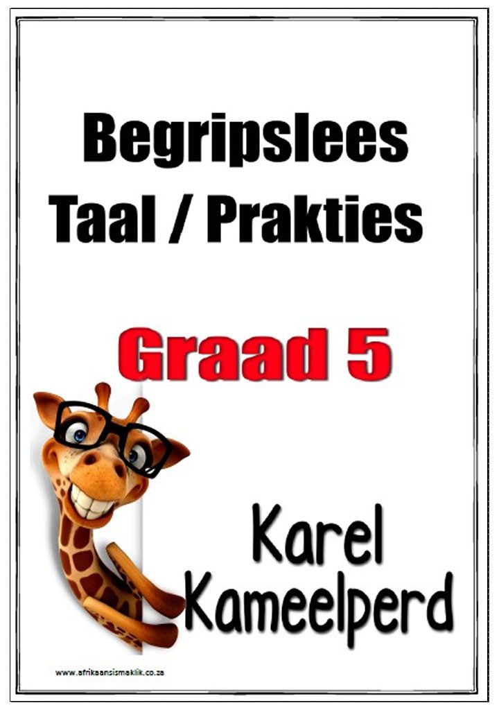 Graad 5 Begripslees, Taal en Prakties, Karel Kameelperd Graad 5 Begripslees, Taal en Prakties, Karel Kameelperd - Image 1