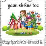 Graad 3 Begriptstoets Johan en Susan gaan sirkus toe (11 Blaaie)