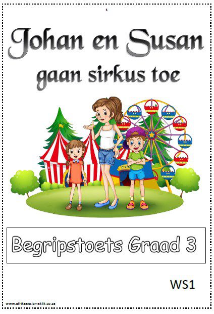 Graad 3 Begriptstoets Johan en Susan gaan sirkus toe (11 Blaaie) Graad 3 Begriptstoets Johan en Susan gaan sirkus toe (11 Blaaie) - Image 1